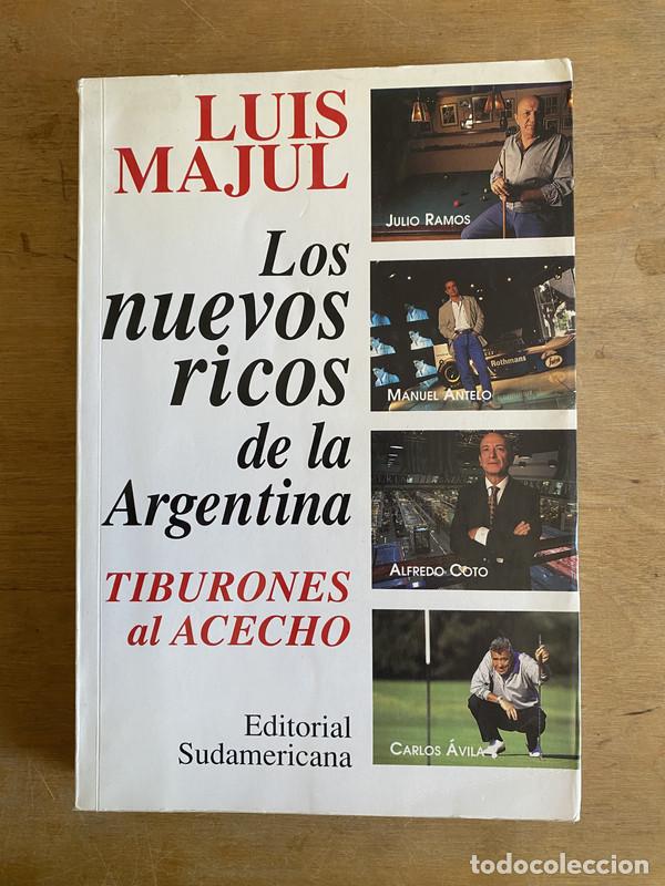 Libros: Los nuevos ricos de la Argentina - Majul Luis - Foto 1