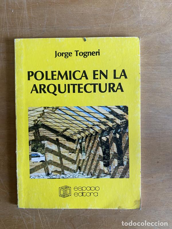 Libros: Polemica en la arquitectura - Togneri Jorge - Foto 1