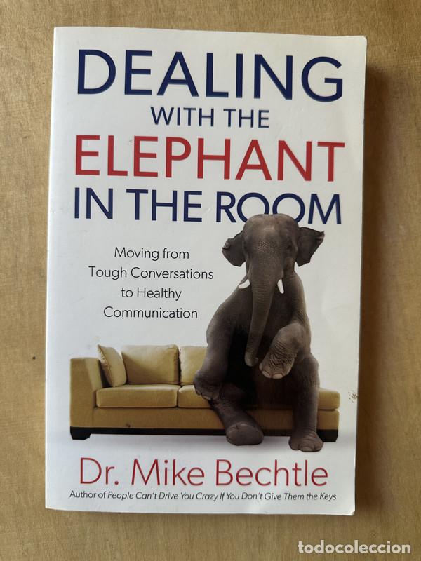 Livres: Dealing with the Elephant in the Room - Bechtle Mike