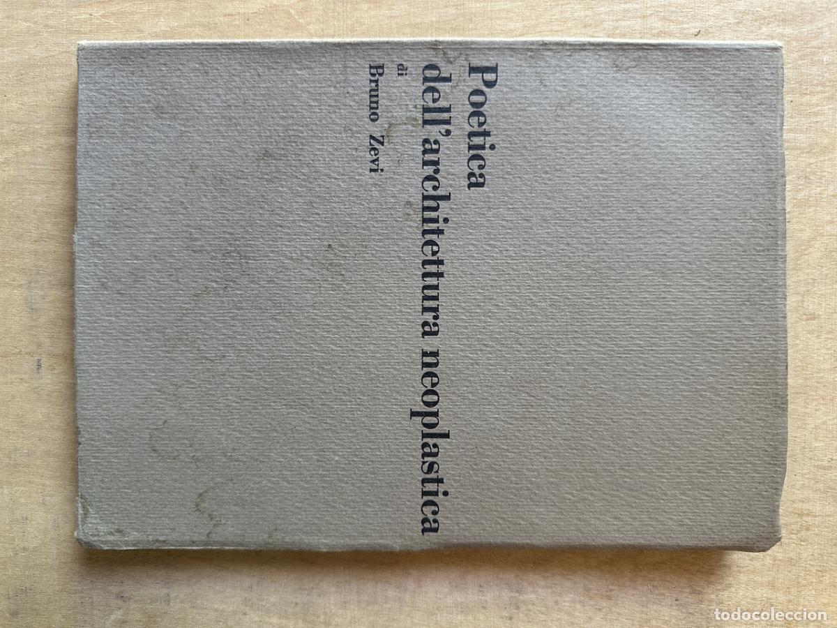 Libri di seconda mano: Poetica dell�architettura neoplastica - Zevi Bruno