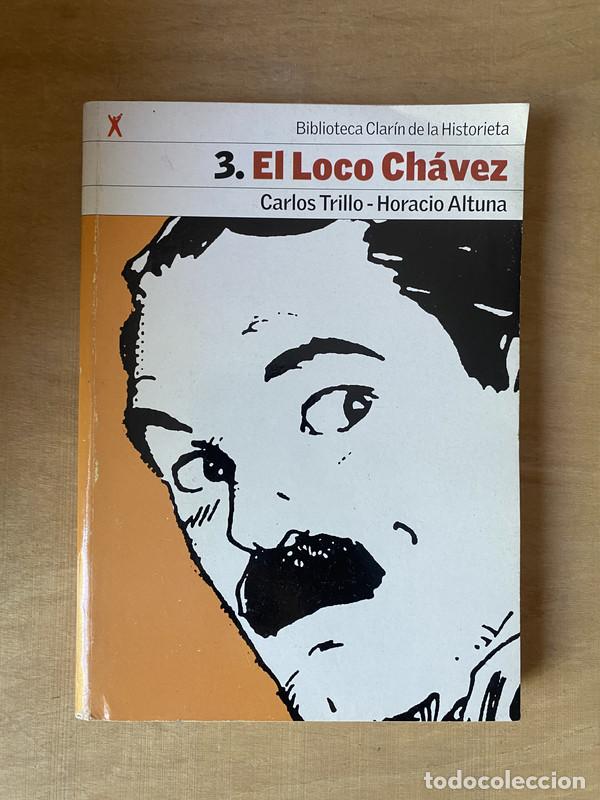 Libri di seconda mano: 3. El loco Chavez - Trillo Carlos; Altuna Horacio