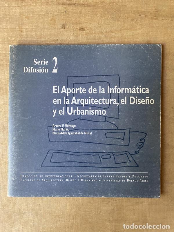 Libri di seconda mano: El aporte de la informatica en la arquitectura el dise&ntilde;o y el urbanismo - Montagu Arturo. F; Mari&ntilde;o