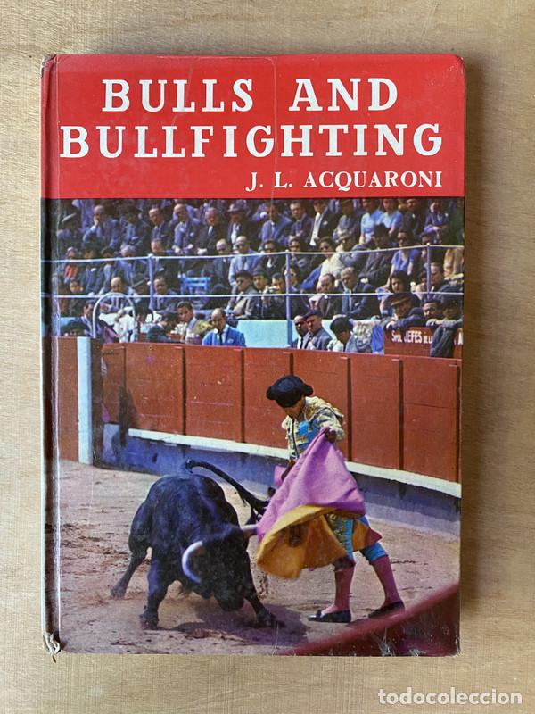 Libros: Bulls and bullfighting - Acquaroni J. L - Foto 1