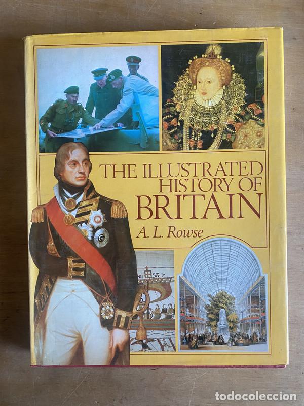 Livres: The illustrated history of Britain - Rowse A. L.