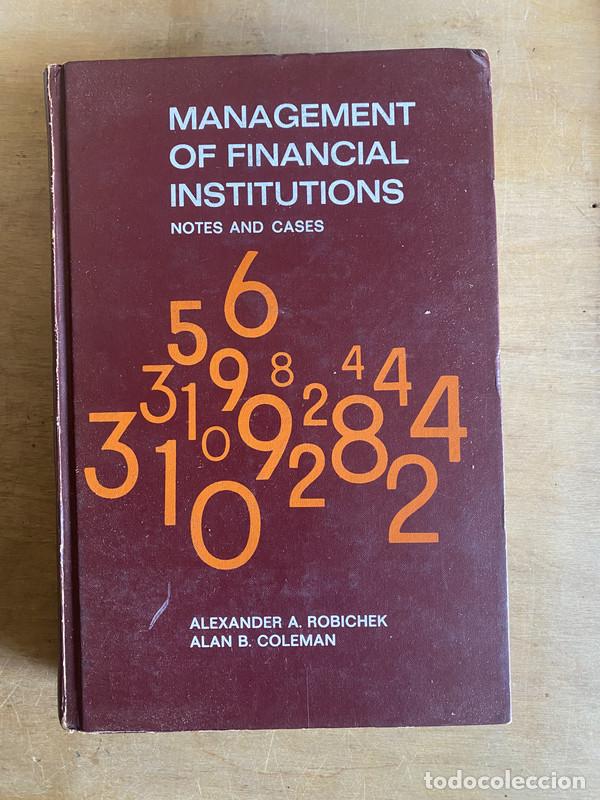 Livres: Management of financial institutions - Robichek Alexander A.; Coleman Alan B.