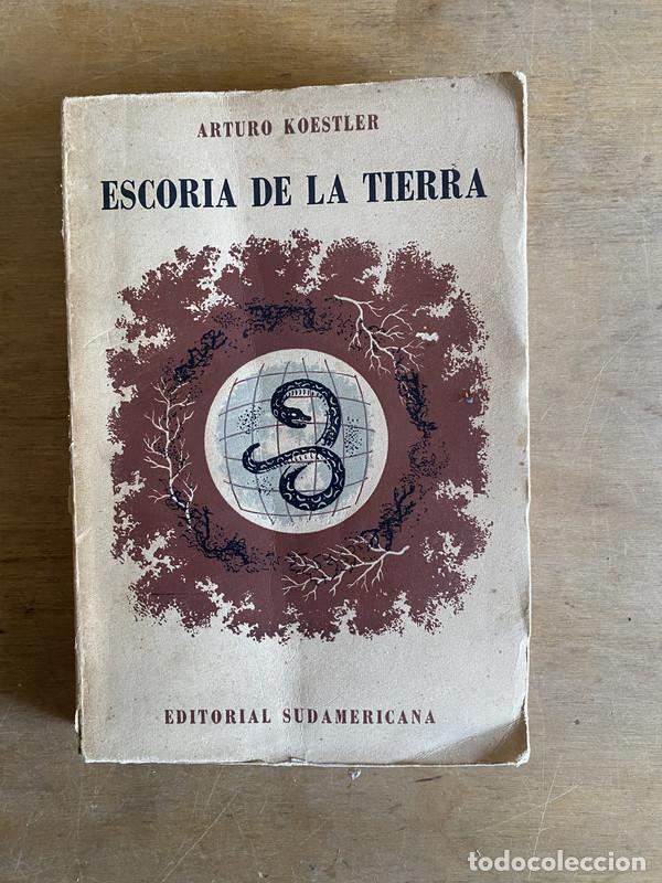 Libri di seconda mano: Escoria de la tierra - Koestler Arturo
