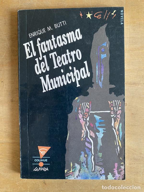 books: El fantasma del Teatro Municipal - Butti Enrique M.