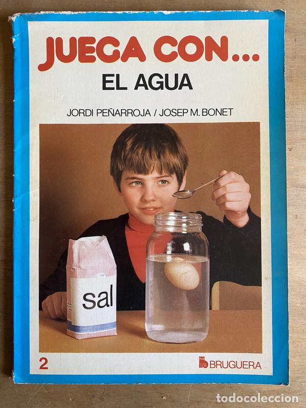 books: Juega con el agua - Pe&ntilde;arroja Jordi - Boent Josep M.