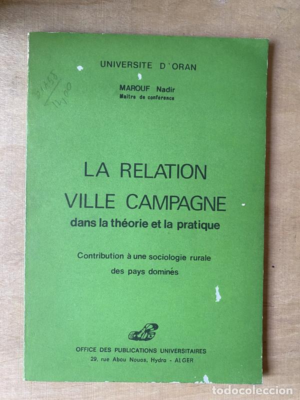 books: La relation ville campagne dans la theorie et la pratique - Marouf Nadir