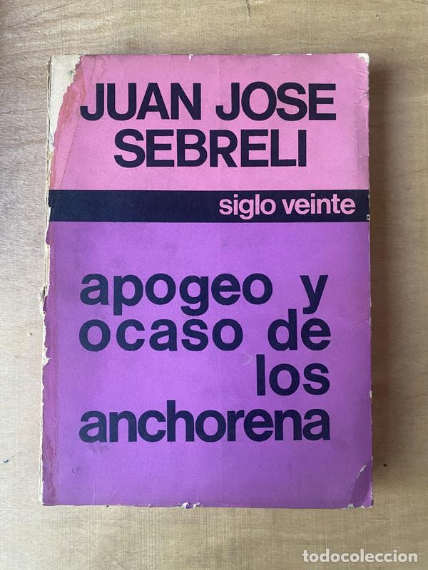 Libri di seconda mano: Apogeo y ocaso de los anchorena - Sebreli Juan Jose