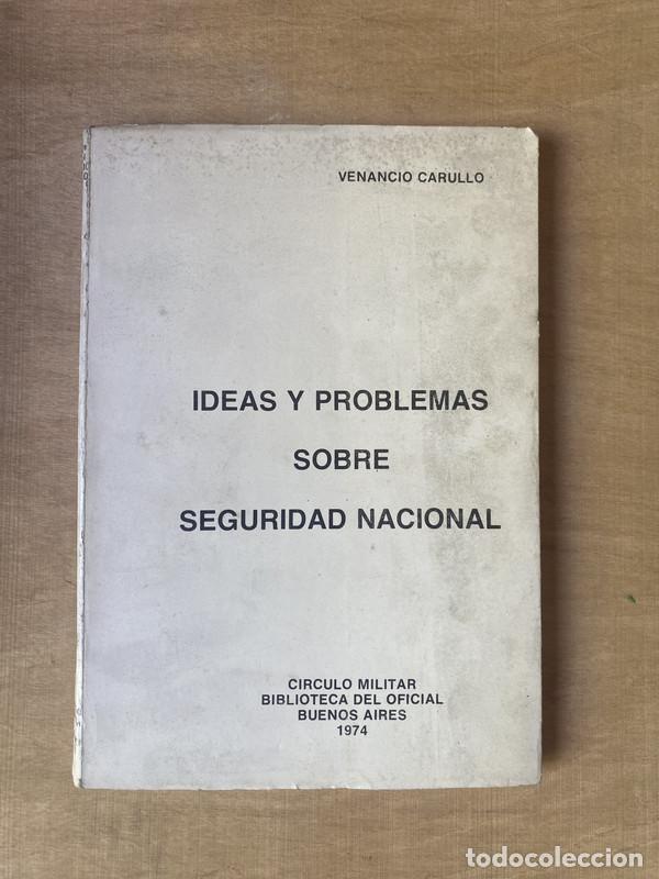 Libri di seconda mano: Ideas y problemas sobre seguridad nacional - Carullo Venancio