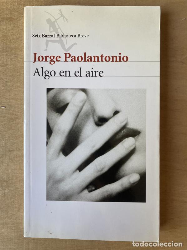 Libri di seconda mano: Algo en el aire - Paolantonio Jorge