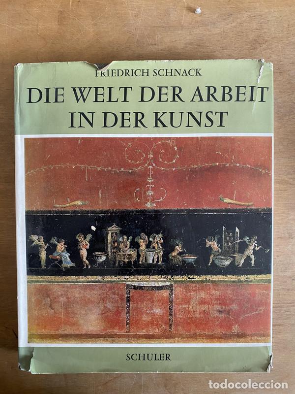 Libros: Die welt der arbeit in der kunst - Schnack Friedrich - Foto 1