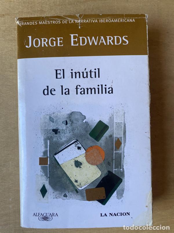 Libros: El inutil de la familia - Edwards Jorge - Foto 1