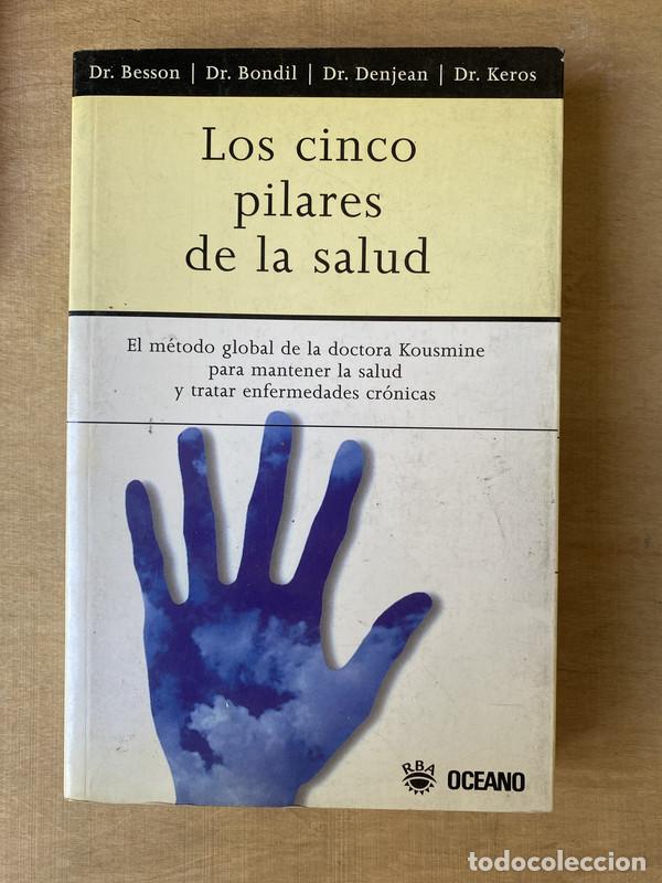 B&uuml;cher: Los cinco pilares de la salud - Besson Dr; Bondil Dr; Denjean Dr; Keros Dr