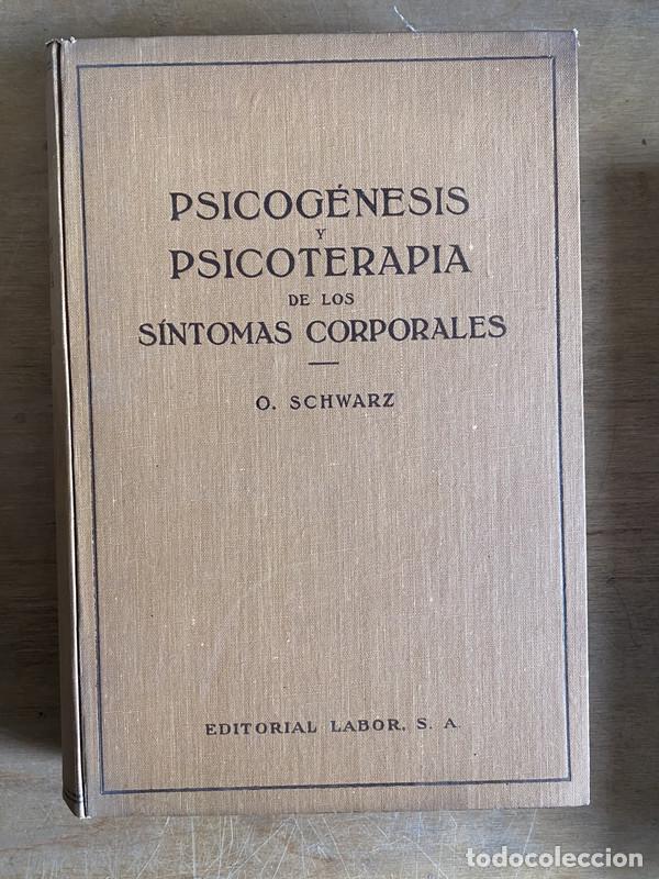 B&uuml;cher: Psicogenesis y psicoterapia de los sintomas corporales - Schwarz O.
