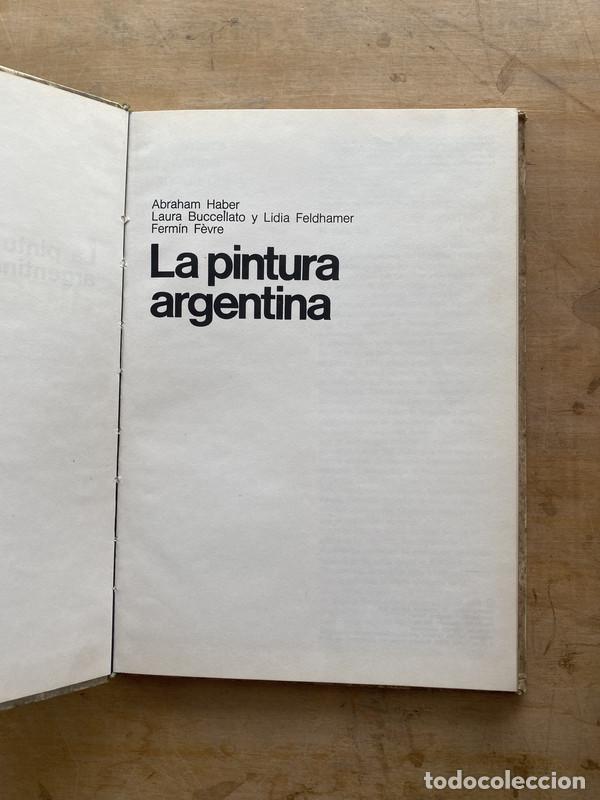 B&uuml;cher: La pintura argentina - Haber A.; Buccellato L.; Feldhamer L.; Fevre F.