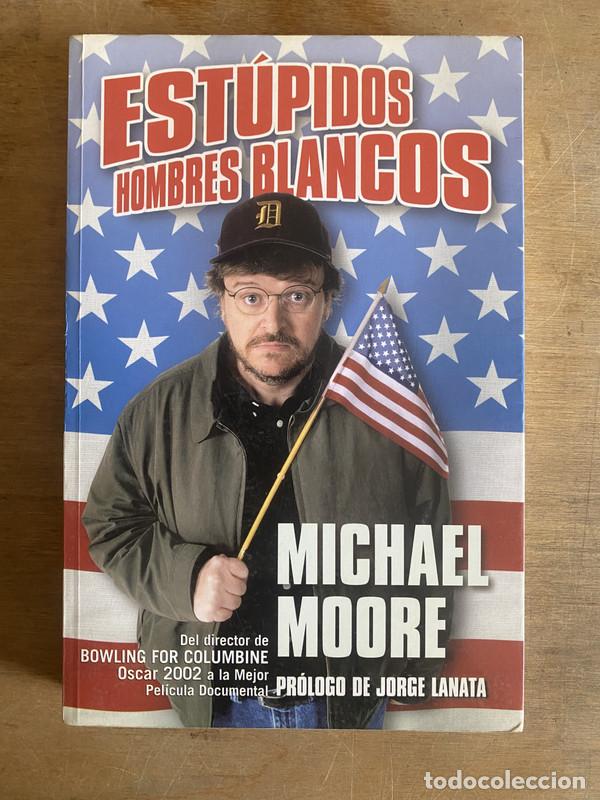 Libros: Estupidos hombres blancos - Moore Michael - Foto 1