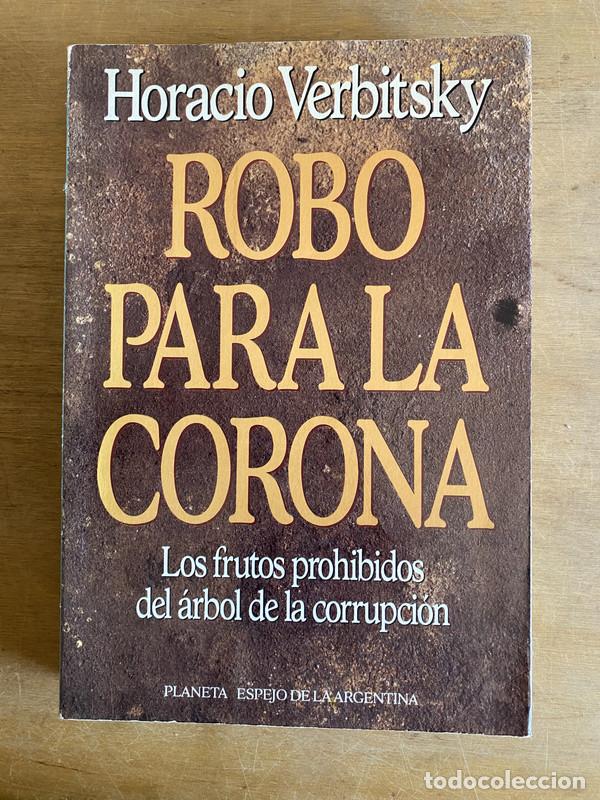 Libros: Robo para la corona - Verbitsky Horacio - Foto 1