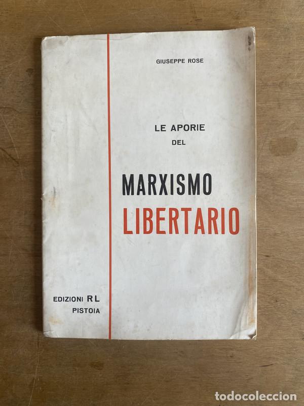 B&uuml;cher: Le aporie del marxismo libertario - Rose Giuseppe