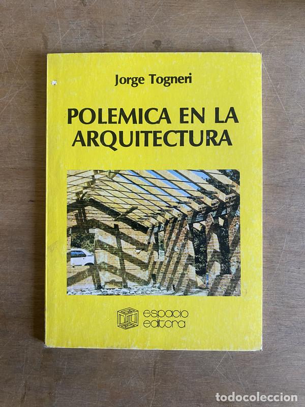 Libros: Polemica en la arquitectura - Togneri Jorge - Foto 1