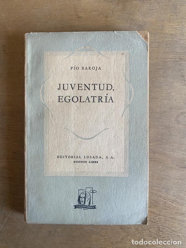 Libros: Juventud egolatria - Baroja Pio - Foto 1