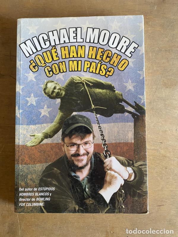 Libros: &iquest;Que han hecho con mi pais? - Moore Michael - Foto 1