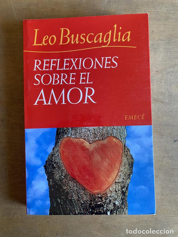 Libros: Reflexiones sobre el amor - Buscaglia Leo - Foto 1