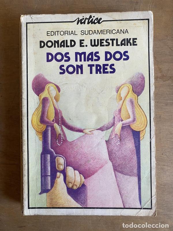Livres: Dos mas dos son tres - Westlake Donald E.