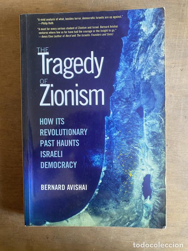 Libri di seconda mano: The tragedy of Zionism - Avishai Bernardo