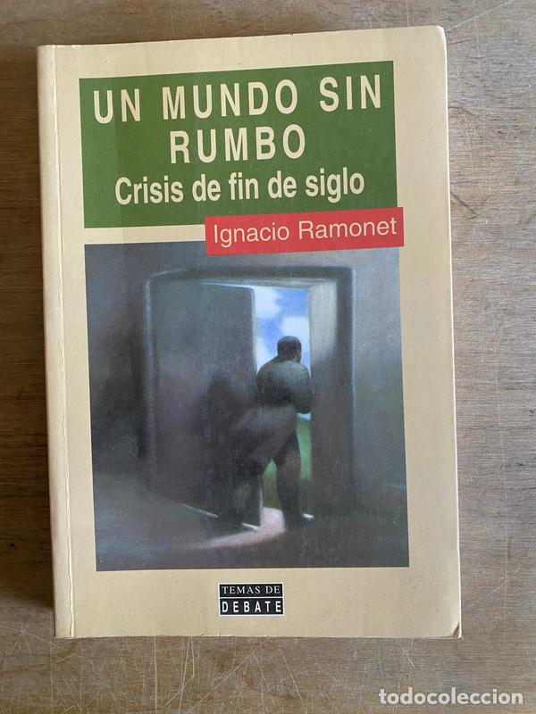 Libri di seconda mano: Un mundo sin rumbo - Ramonet Ignacio