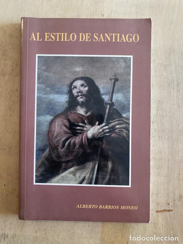 B&uuml;cher: Al estilo de Santiago - Barrios Moneo Alberto