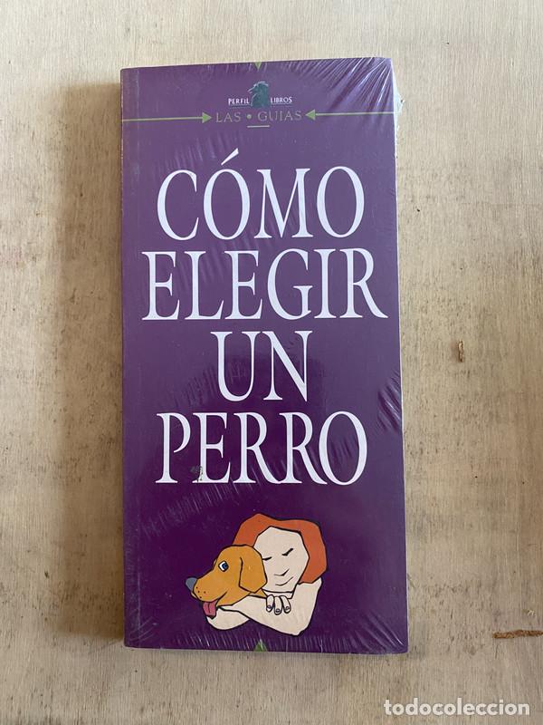 B&uuml;cher: C&oacute;mo elegir un perro - a