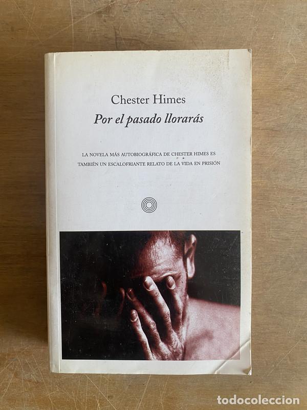 Libros: Por el pasado llorar&aacute;s - Himes Chester - Foto 1