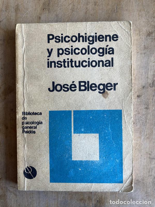 Libri di seconda mano: Psicohigiene y psicolog&iacute;a institucional - Bleger Jose