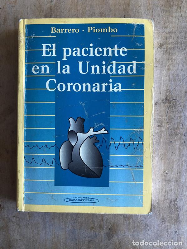 Libri di seconda mano: El paciente en la Unidad Coronaria - Barrero; Piombo