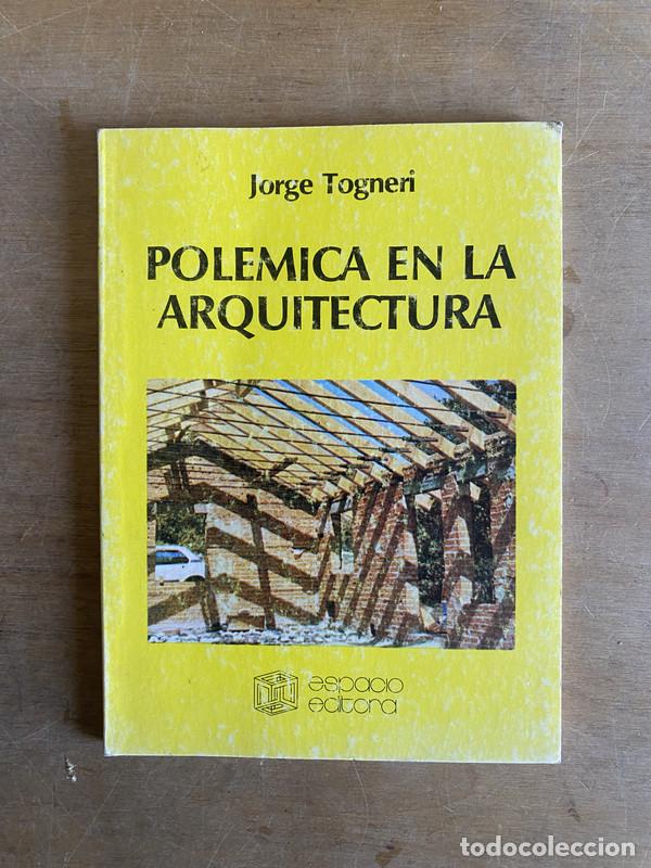 Libros: Polemica en la arquitectura - Togneri Jorge - Foto 1