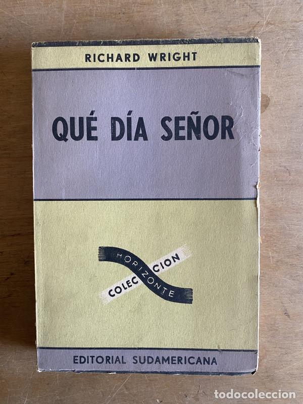Libros: Que dia se&ntilde;or - Wright Richard - Foto 1