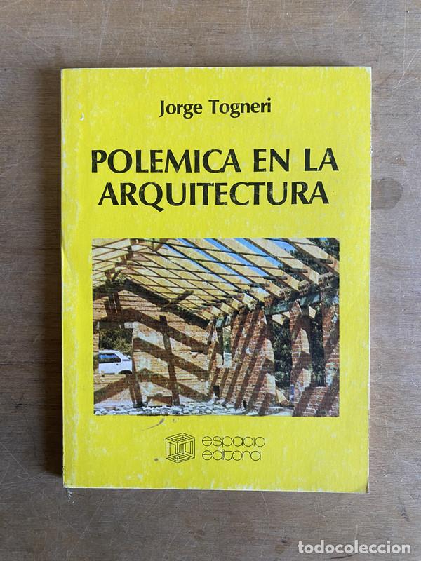 Libros: Polemica en la arquitectura - Togneri Jorge - Foto 1