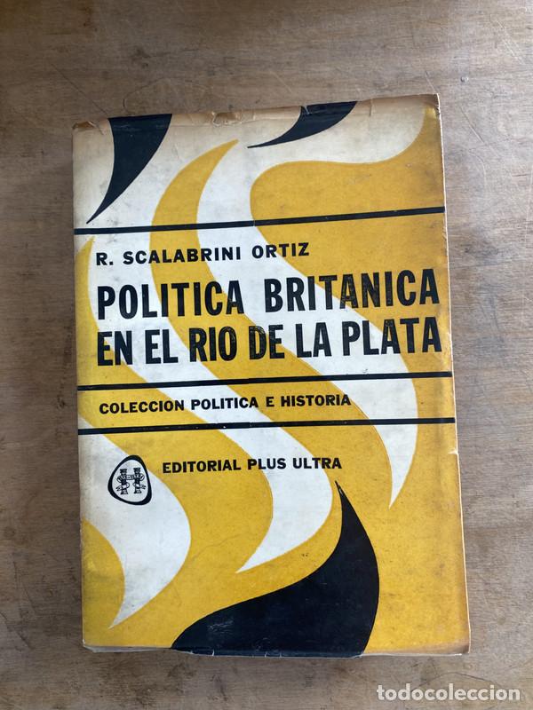 B&uuml;cher: Politica britanica en el rio de la Plata - Scalabrini Ortiz R.