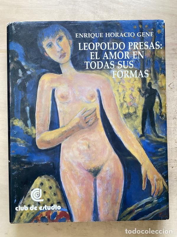 B&uuml;cher: Leopoldo presas: el amor en todas sus formas - Gene Enrique Horacio