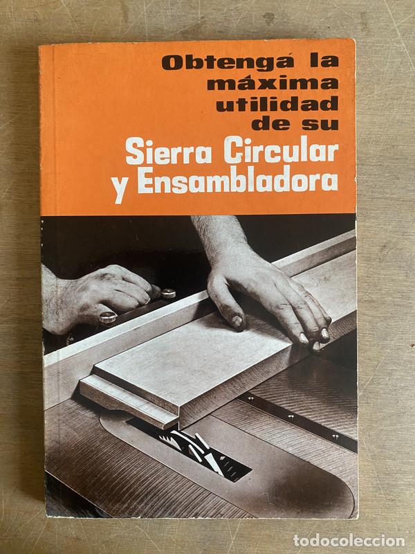 B&uuml;cher: Obtenga la maxima utilidad de su Sierra Circular y Ensambladora - a
