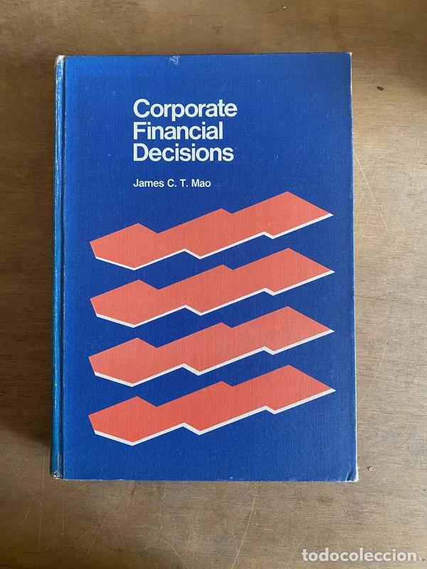 Libri di seconda mano: Corporate Financial Decisions - C. T. Mao James