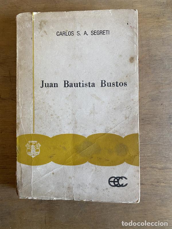 B&uuml;cher: Juan Bautista Bustos - Segreti Carlos S. A.
