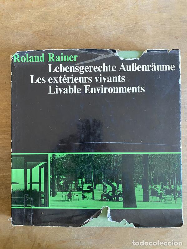 B&uuml;cher: Lebensgerechte AuBenraume; Les exterieurs vivants; Livable environments - Rainer Roland