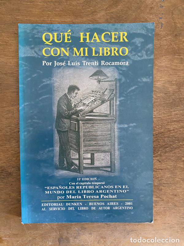 B&uuml;cher: Que hacer con mi libro - Trenti Rocamora Jose Luis