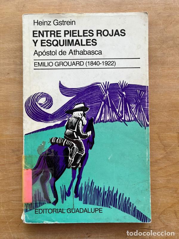 B&uuml;cher: Entre pieles rojas y esquimales - Gstrein Heinz