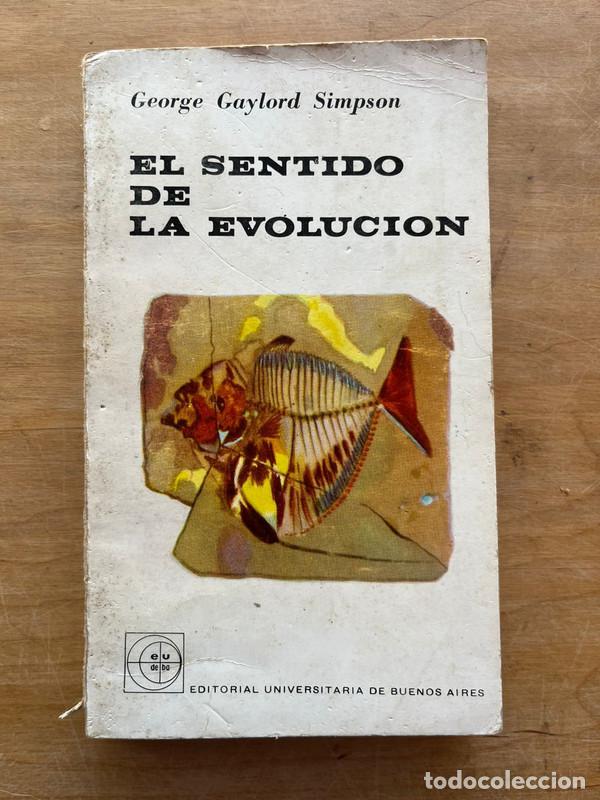 B&uuml;cher: El sentido de la evolucion - Gaylord Simpson; George