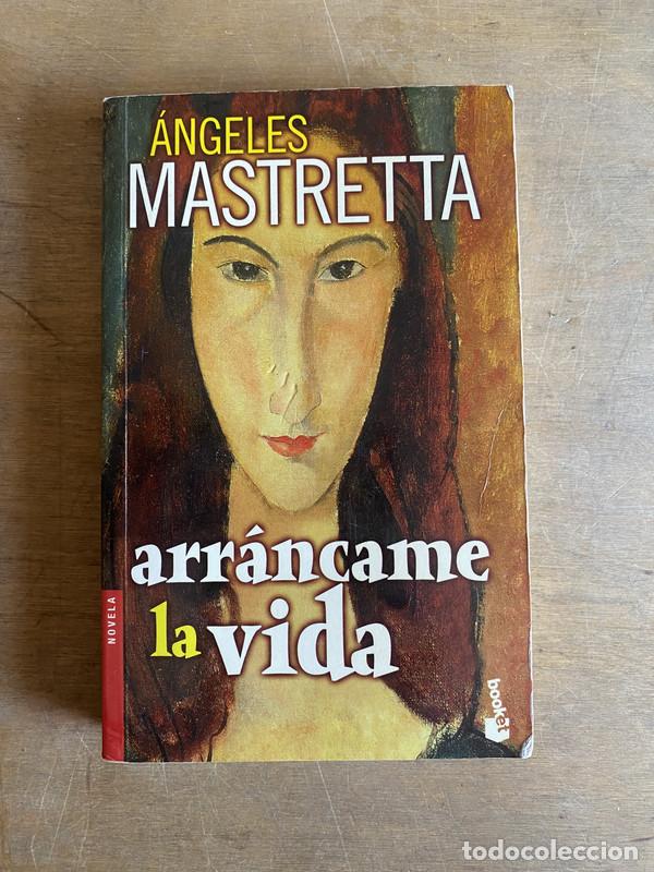 Libros: Arr&aacute;ncame la vida - Mastretta Angeles - Foto 1