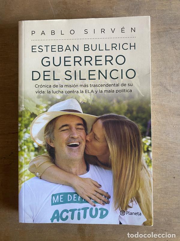 Livres: Esteban Bullrich guerrero del silencio - Sirven Pablo